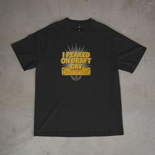 The "I Peaked on Draft Day" Tee — Draft Day Drop, Form BBE-306