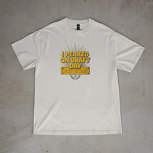 The "I Peaked on Draft Day" Tee — Draft Day Drop, Form BBE-306